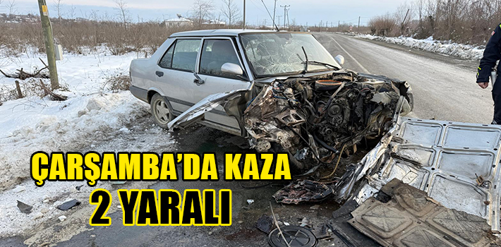 ÇARŞAMBA'DA KAZA: 2 YARALI 