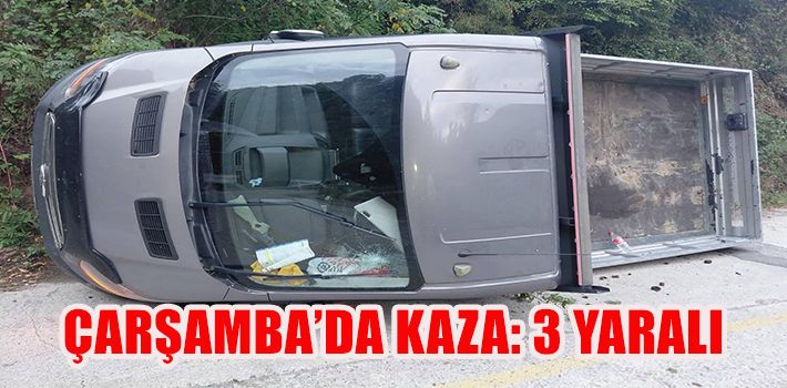 ÇARŞAMBA’DA KAZA: 3 YARALI