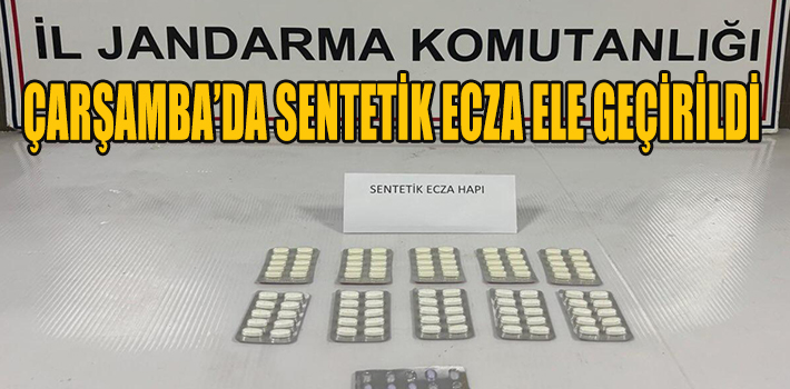 ÇARŞAMBA’DA SENTETİK ECZA ELE GEÇİRİLDİ