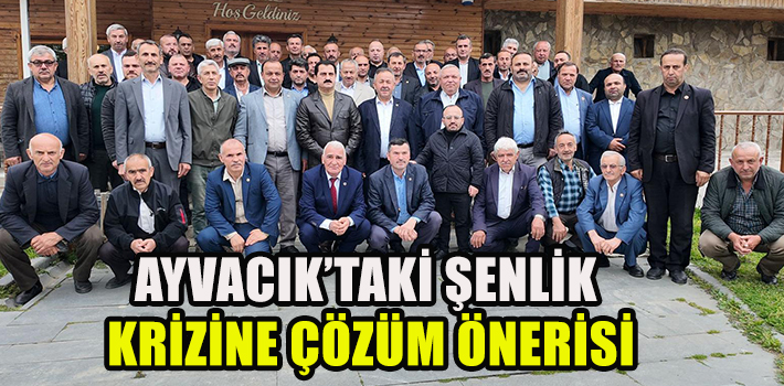 Ayvacık’taki şenlik krizine çözüm önerisi