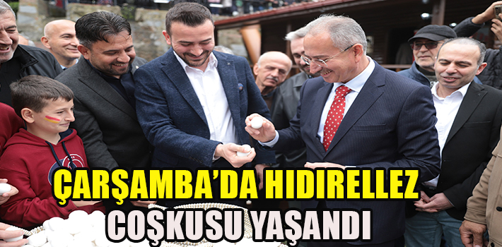 ÇARŞAMBA’DA HIDIRELLEZ COŞKUSU YAŞANDI