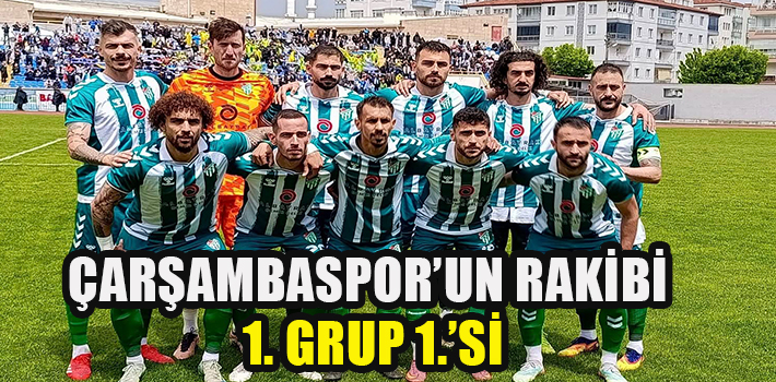 Çarşambaspor’un Rakibi 1. Grup 1.’si