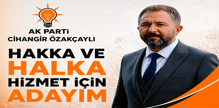 HAKKA VE HALKA HİZMET İÇİN ADAYIM