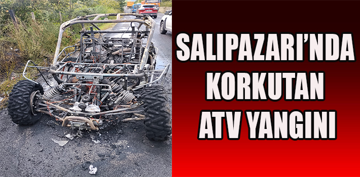SALIPAZARI’NDA KORKUTAN ATV YANGINI
