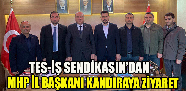 Türkiye Enerji,Su ve Gaz İşçileri Sendikasından  MHP İl Başkanı Kandıra’ya ziyaret 