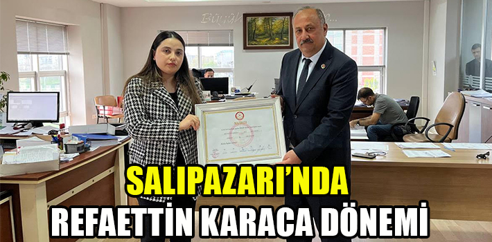 SALIPAZARI'NDA REFAETTİN KARACA DÖNEMİ