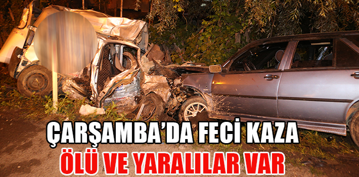 Çarşamba’da Kaza: 1 Ölü, 1’i Ağır 7 Yaralı