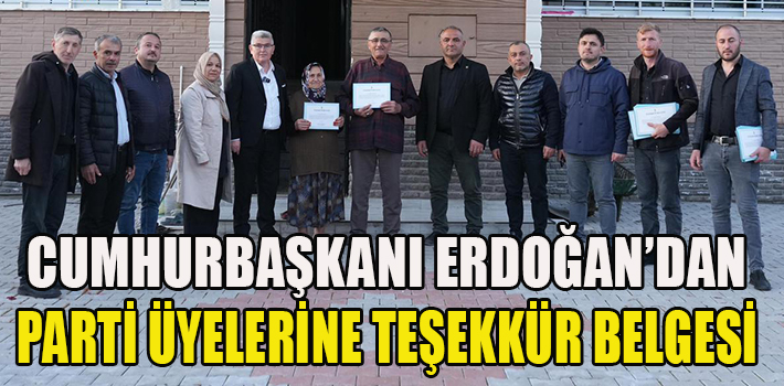 CUMHURBAŞKANI ERDOĞAN’DAN PARTİ ÜYELERİNE TEŞEKKÜR BELGESİ