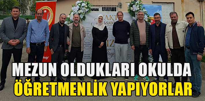 Sıralardan Kürsüye: Mezun Oldukları Okulda Öğretmenlik Yapıyorlar  