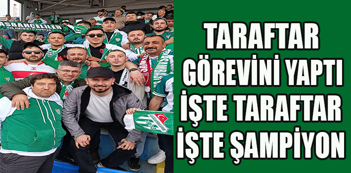 İŞTE TARAFTAR İŞTE ŞAMPİYON