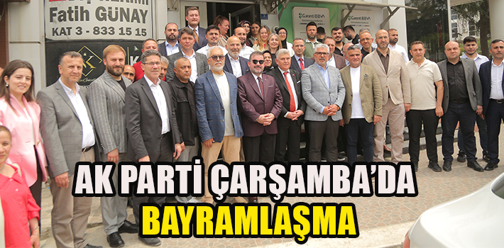 AK Parti Çarşamba’da Bayramlaşma