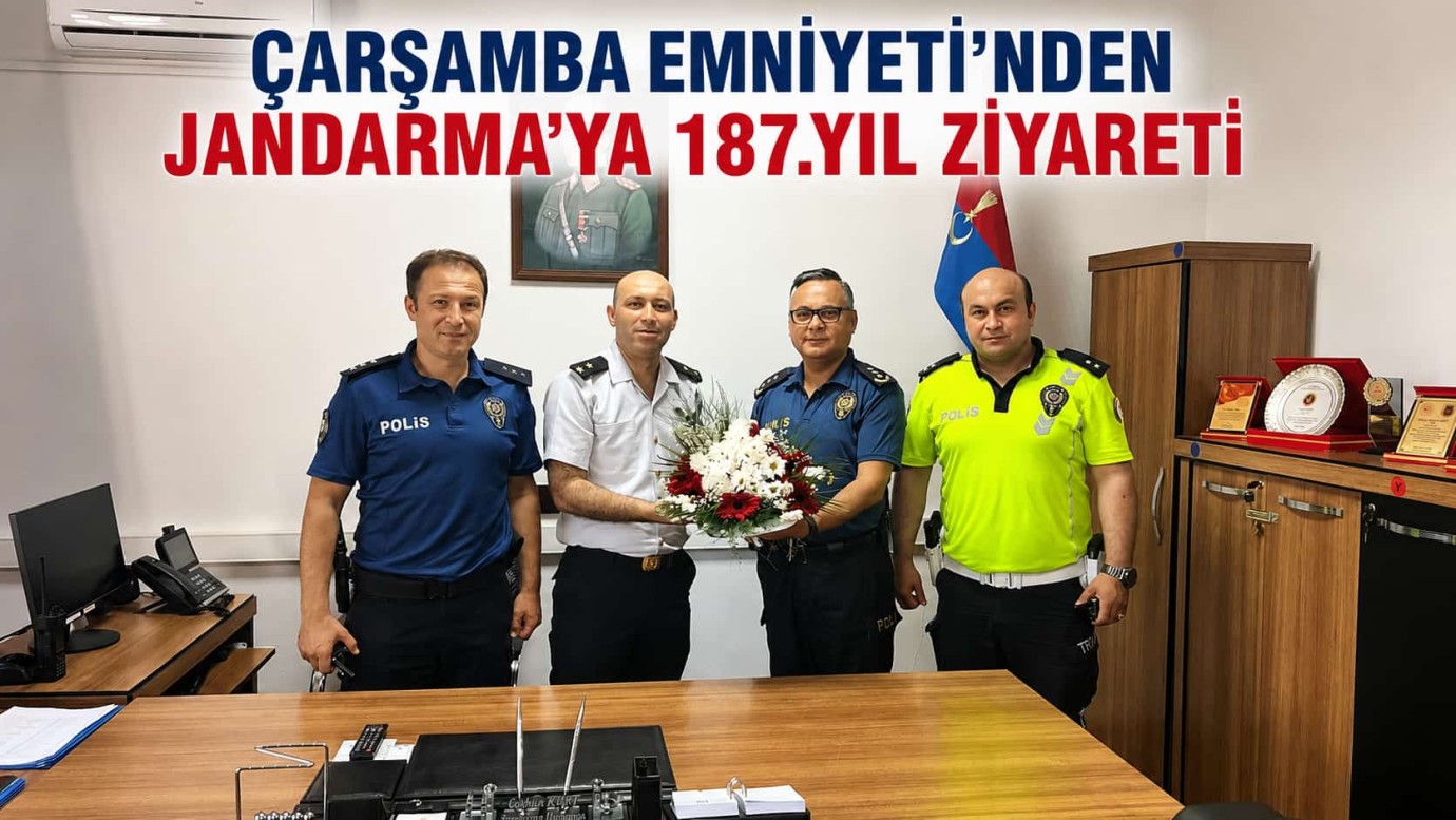 ÇARŞAMBA EMNİYETİ’NDEN JANDARMA’YA 187. YIL ZİYARETİ