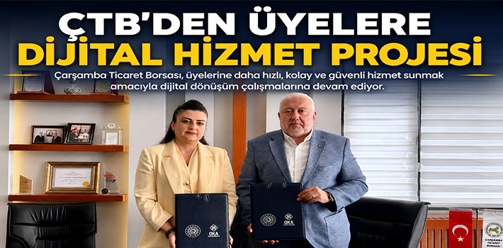 ÇTB'den Üyelere Dijital Hizmet Projesi