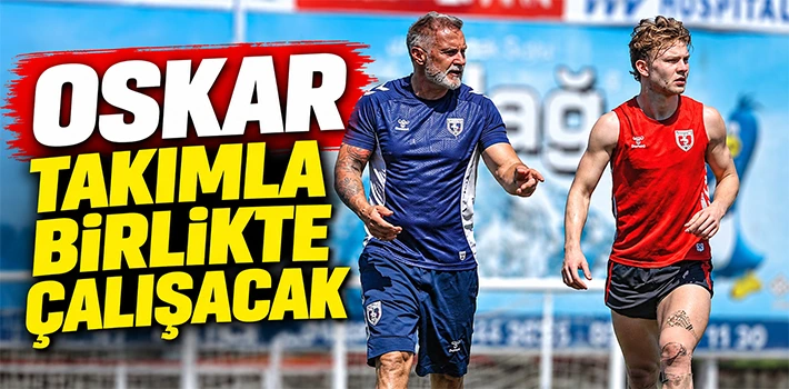 Oskar takımla birlikte çalışacak
