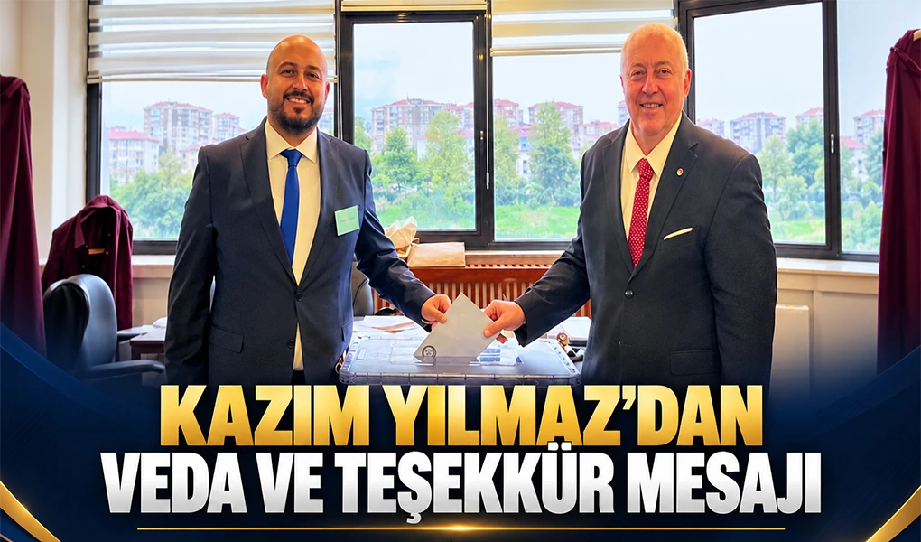 KAZIM YILMAZ’DAN VEDA VE TEŞEKKÜR MESAJI