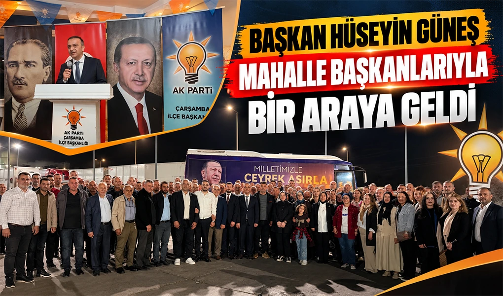 BAŞKAN HÜSEYİN GÜNEŞ, MAHALLE BAŞKANLARIYLA BİR ARAYA GELDİ