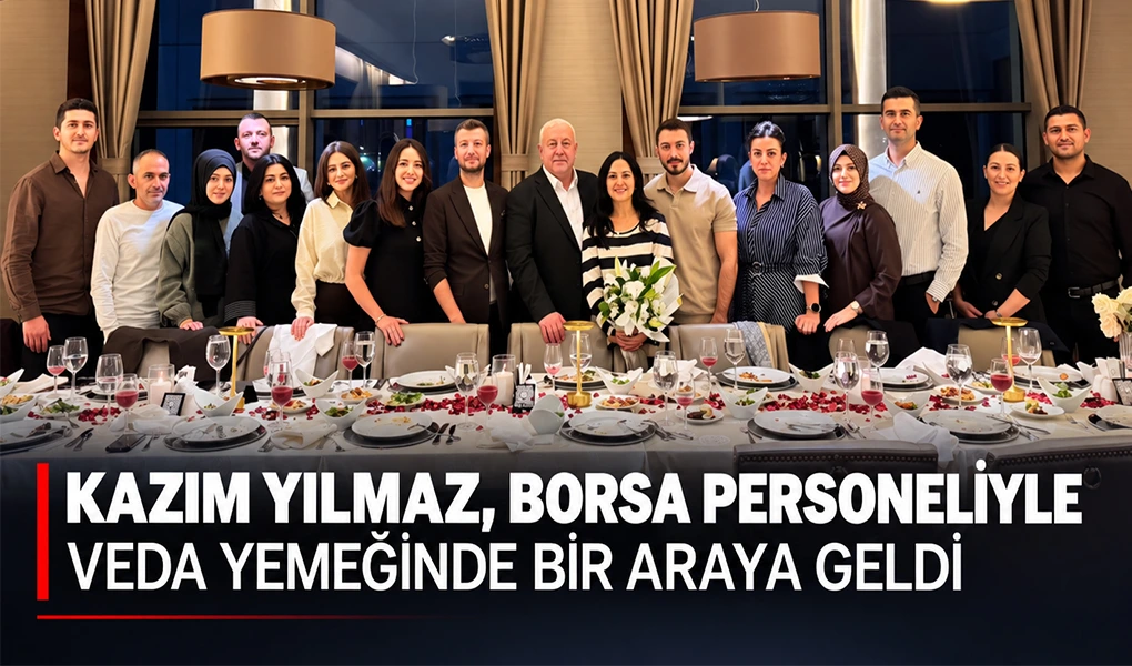 Kazım Yılmaz, Borsa Personeliyle Veda Yemeğinde Bir Araya Geldi
