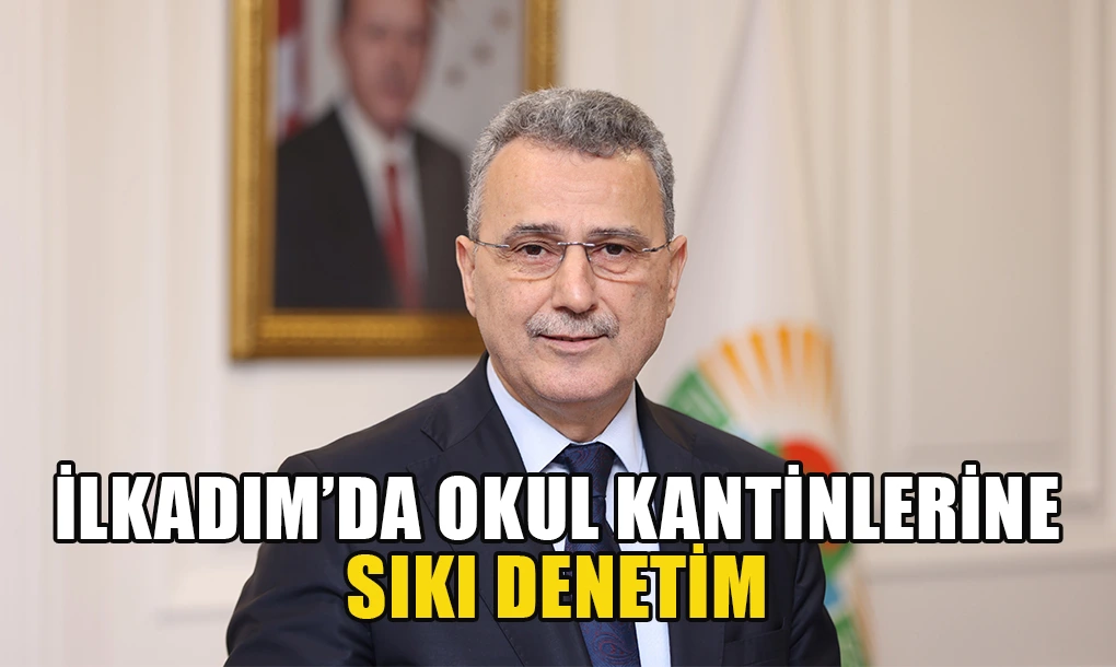 İlkadım’da Okul Kantinlerine Sıkı Denetim